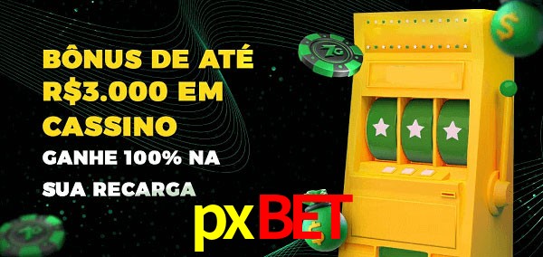 pxbet melhor bônus de depósito