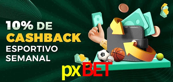 10% de bônus de cashback na pxbet
